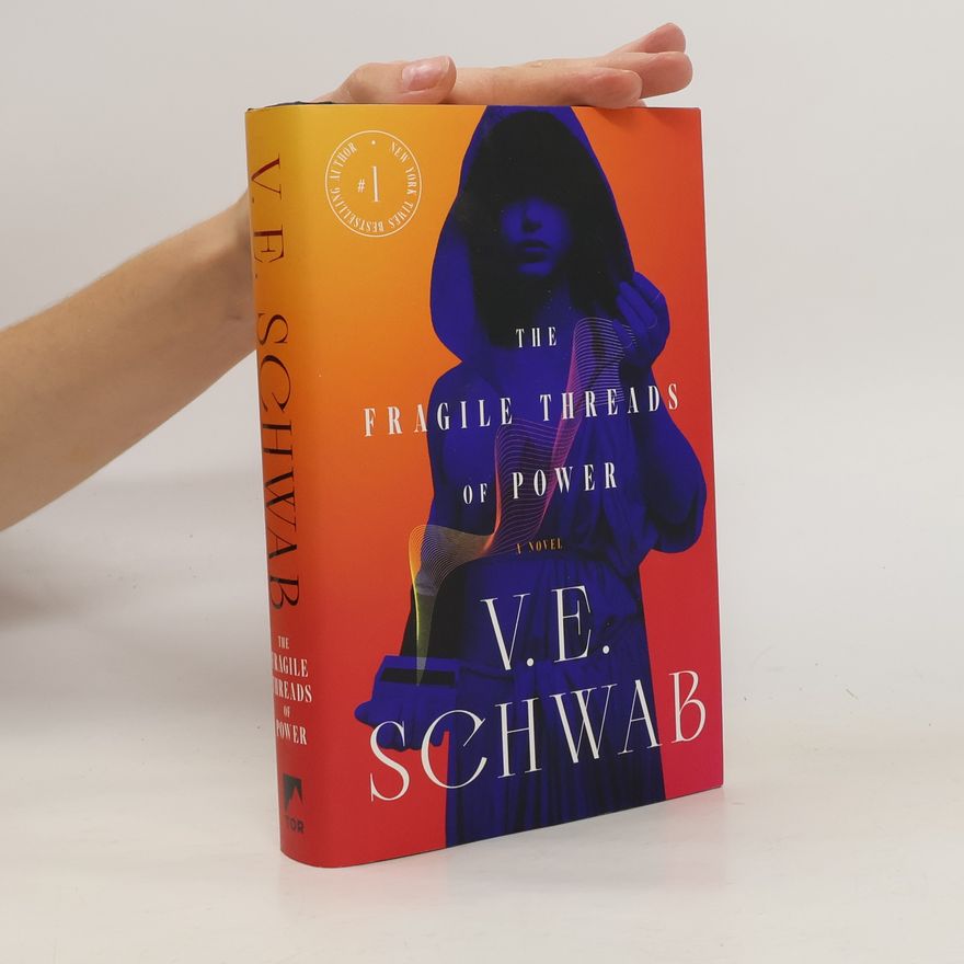 V. E. Schwab The Fragile Threads of Power