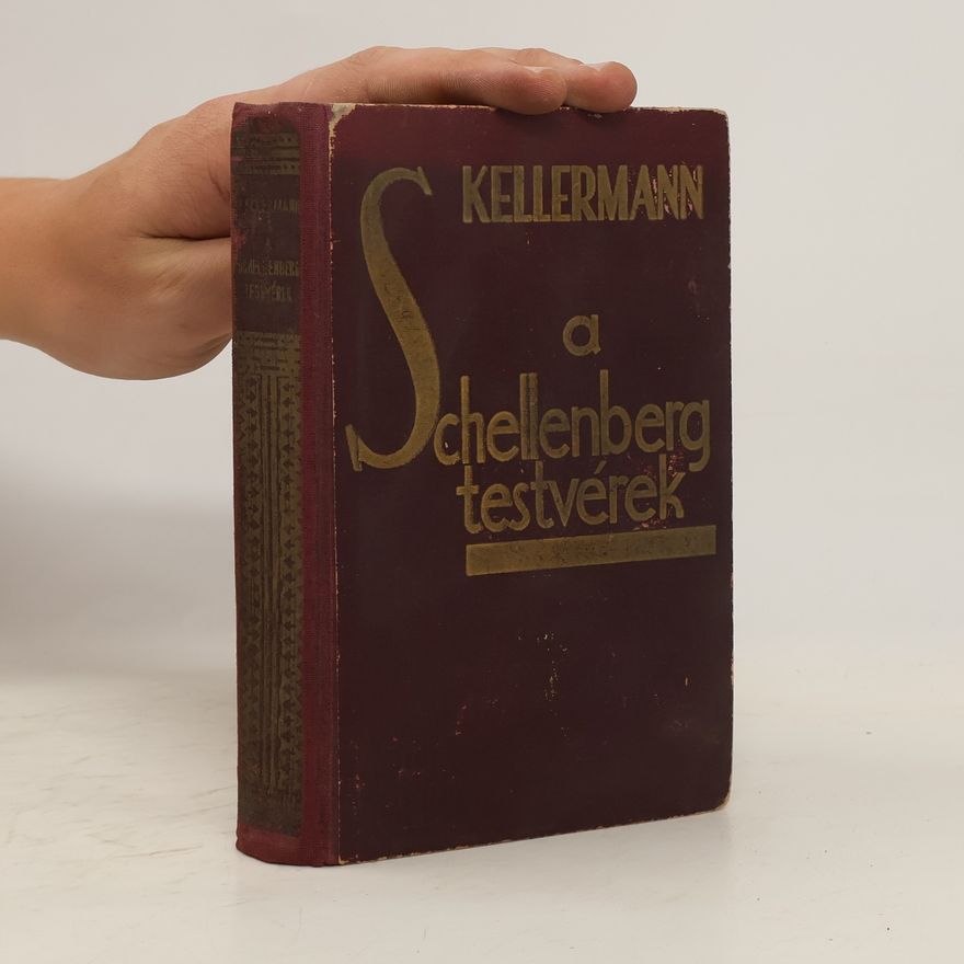 Bernhard Kellermann A Schellenberg testvérek
