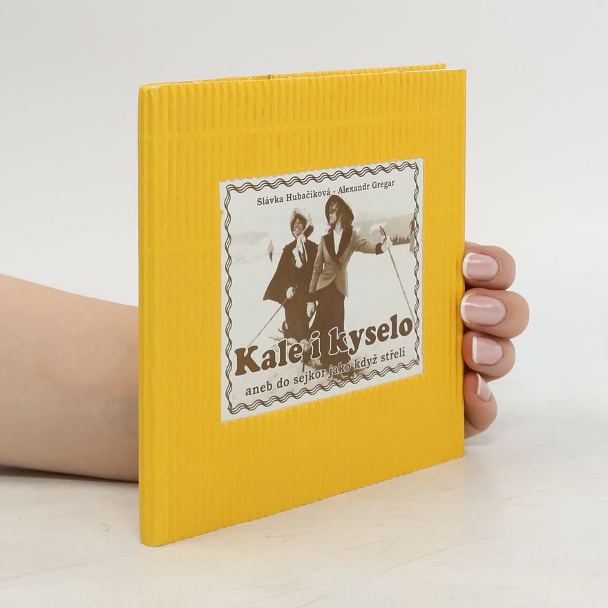 Slávka Hubačíková Kale i kyselo aneb Do sejkor jako když střelí