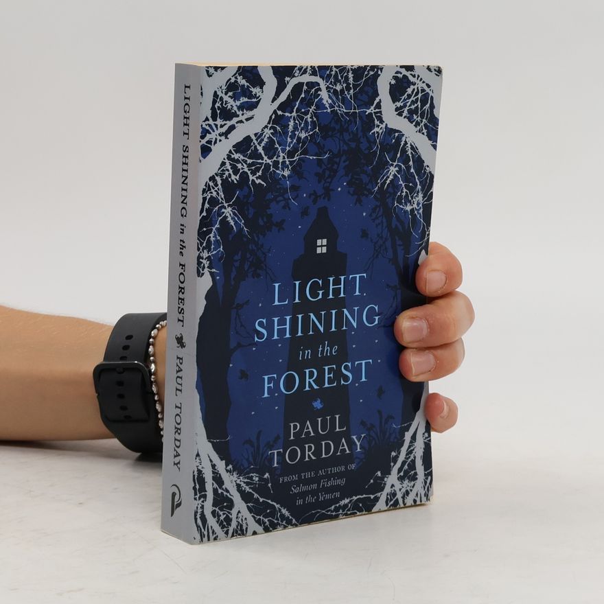 Paul Torday Light Shining in the Forest