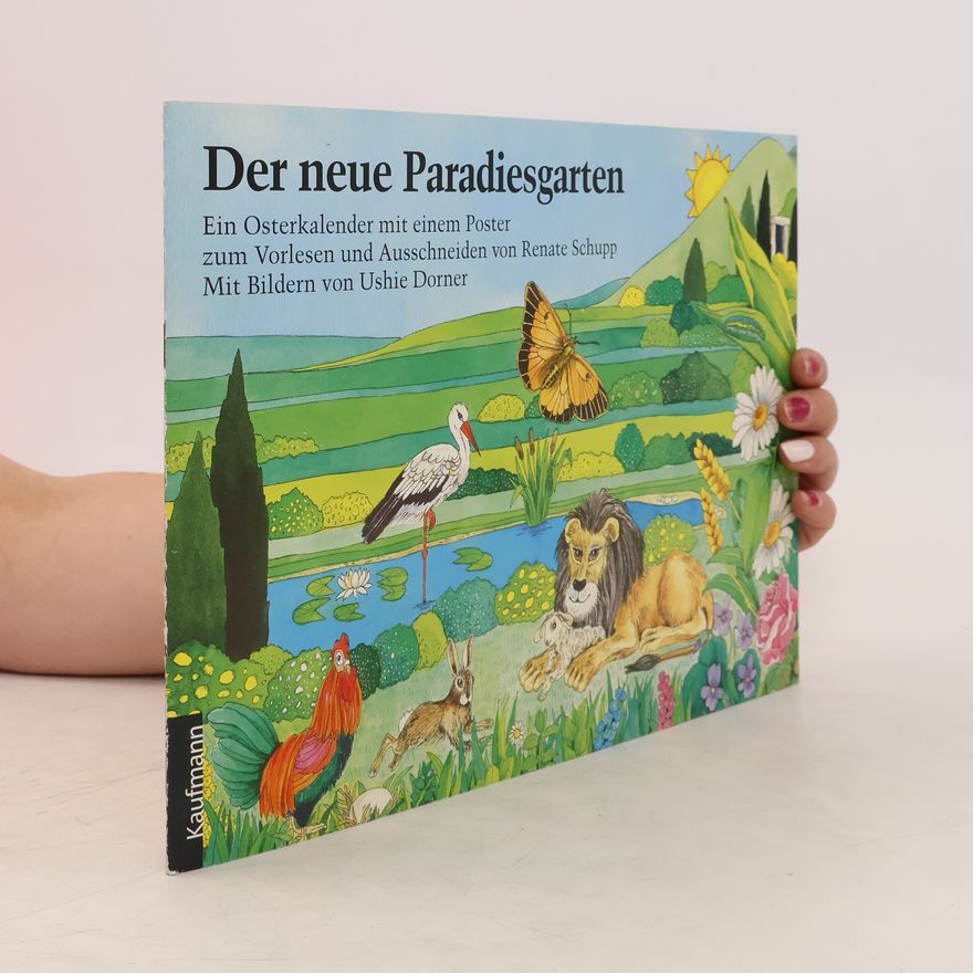 Ushi Dorner Der neue Paradiesgarten. Ein Osterkalender mit einem Poster zum Vorlesen und Ausschneiden