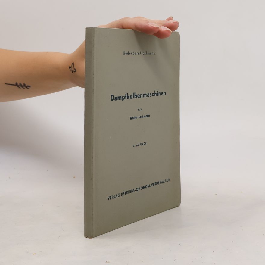 Walter Lochmann Dampfkolbenmaschinen