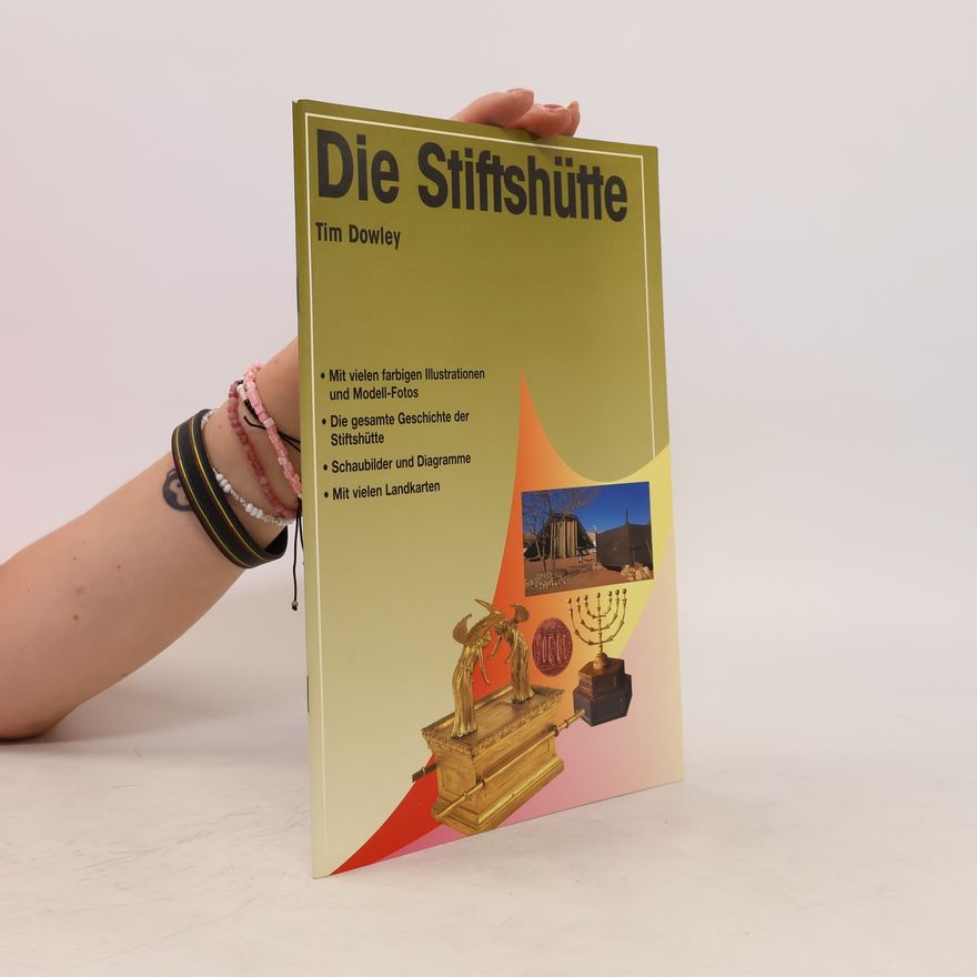 Tim Dowley Die Stiftshütte