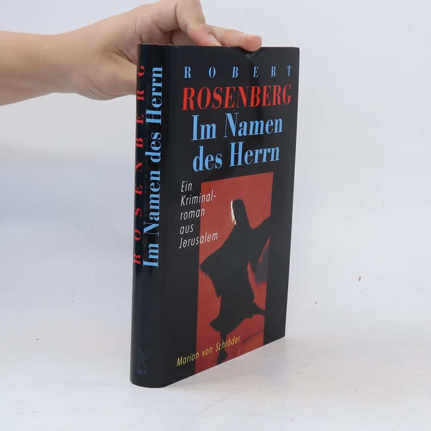 Robert Rosenberg Im Namen des Herrn