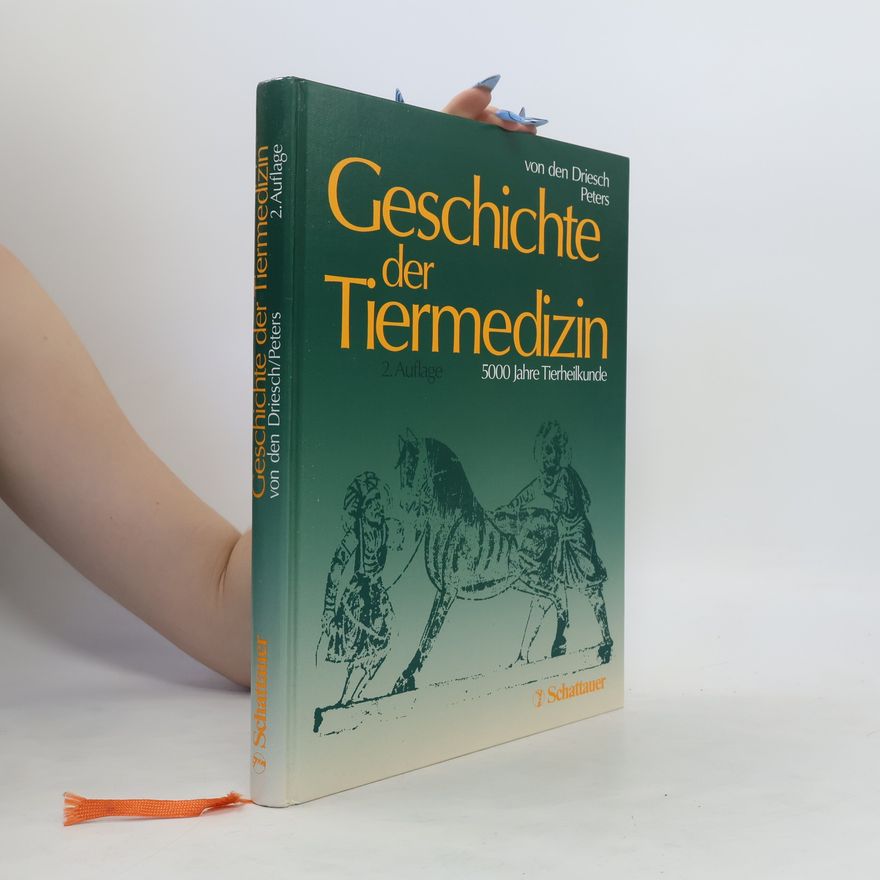 Angela von den Driesch Geschichte der Tiermedizin