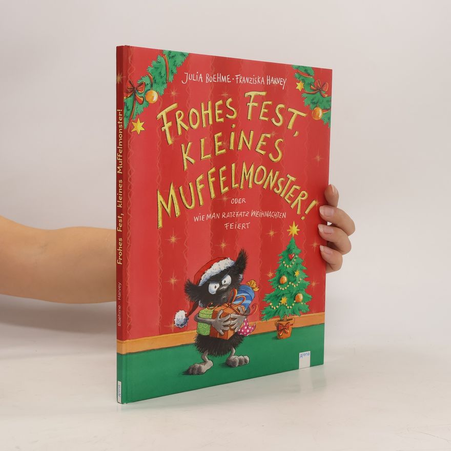 Julia Boehme Frohes Fest, kleines Muffelmonster! oder wie man ratzfatz Weihnachten feiert