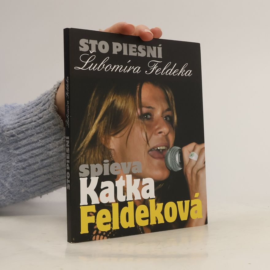 Ľubomír Feldek Sto piesní Ľubomíra Feldeka spieva Katka Feldeková