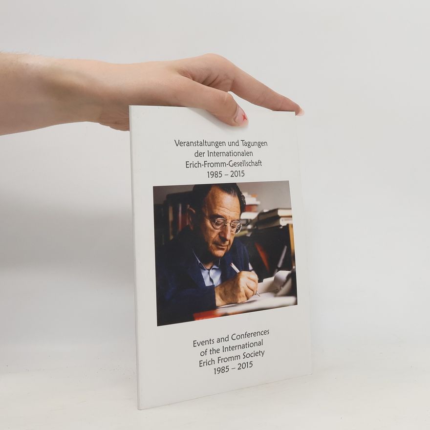 Autorenkollektiv Veranstaltungen und Tagungen der Internationalen Erich-Fromm-Gesellschaft 1985–2015