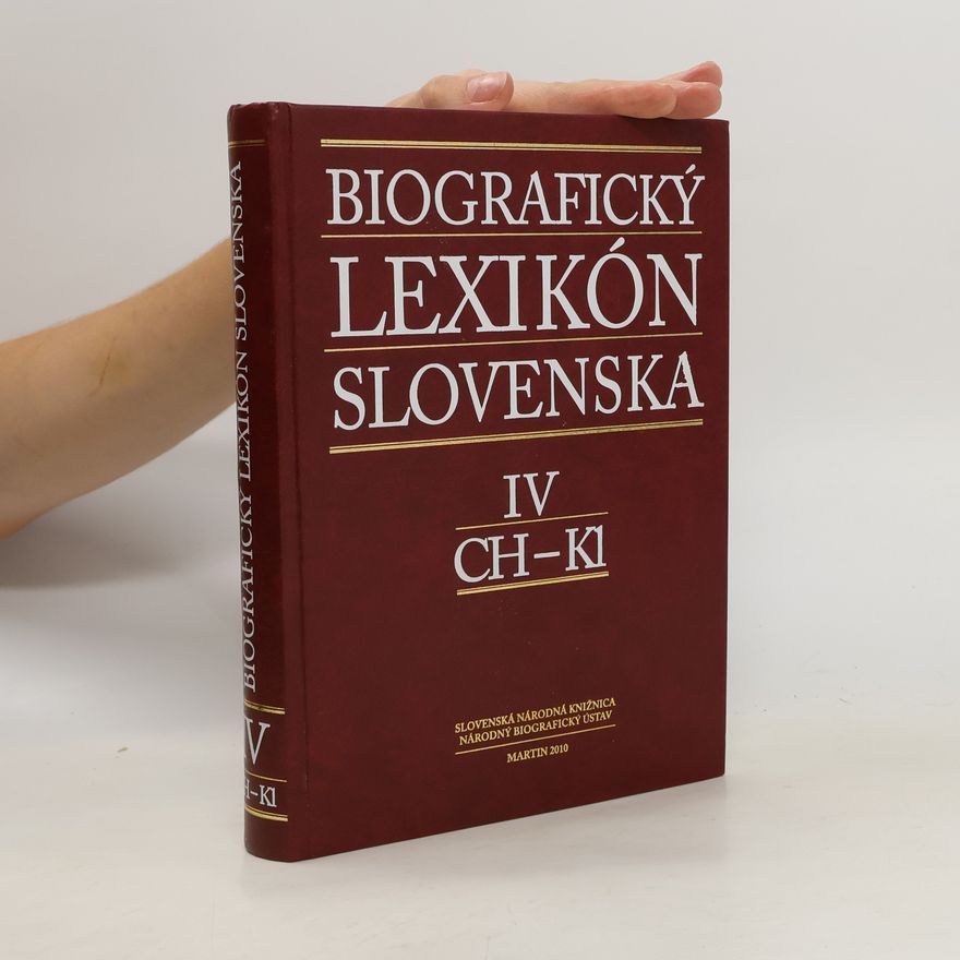Autorenkollektiv Biografický lexikón Slovenska. IV, CH-Kl