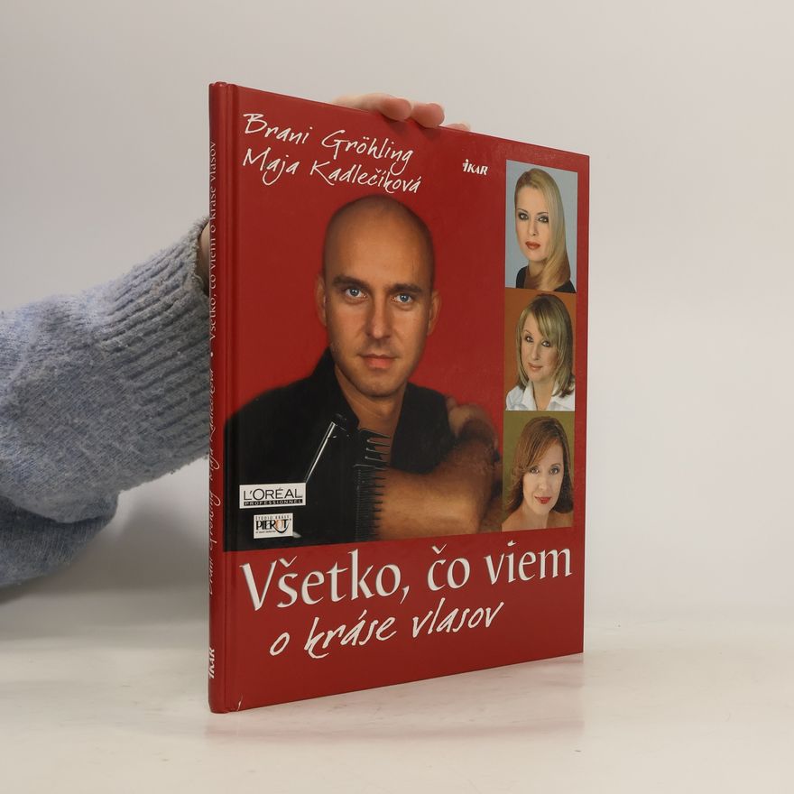 Branislav Gröhling Všetko, čo viem o kráse vlasov