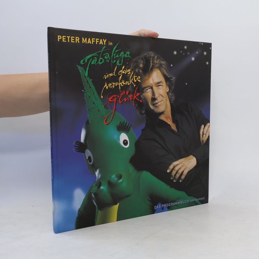 Kolektiv autorů Peter Maffay in Tabaluga und das Nerschenkte Glück