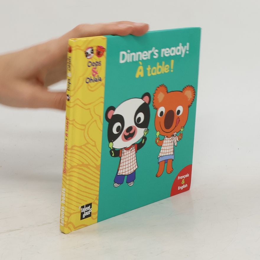Mellow Dinner's Ready! À Table! Ancienne édition - Édition Bilingue Anglais-Français