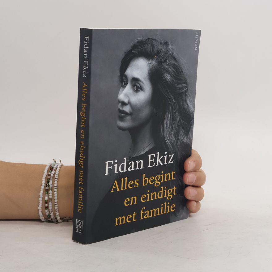 Fidan Ekiz Alles begint en eindigt met familie