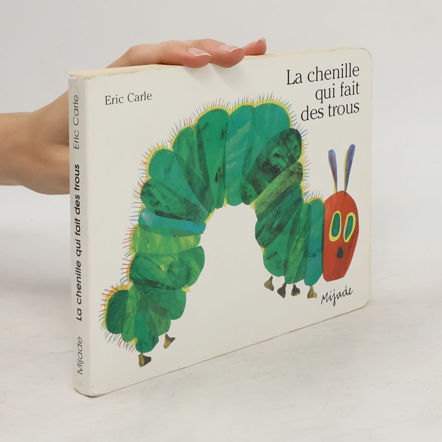 Eric Carle La chenille qui fait des trous
