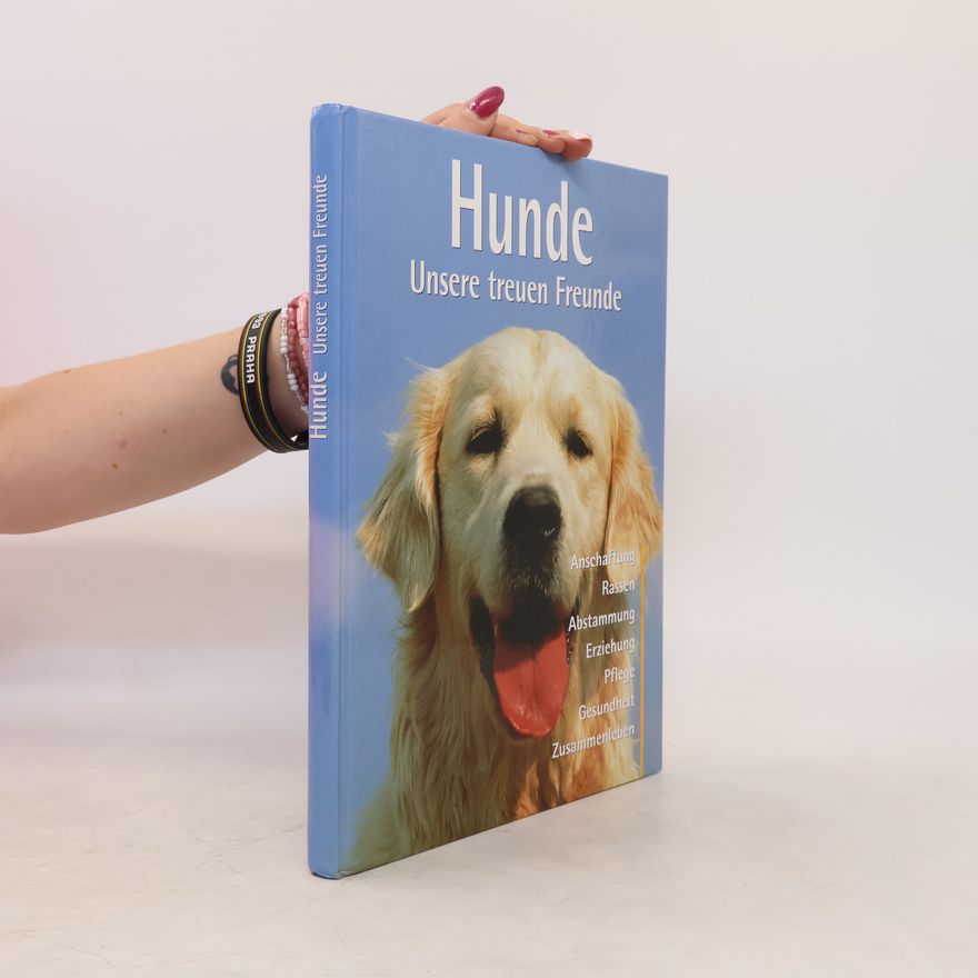Various authors Hunde. Unsere treuen Freunde