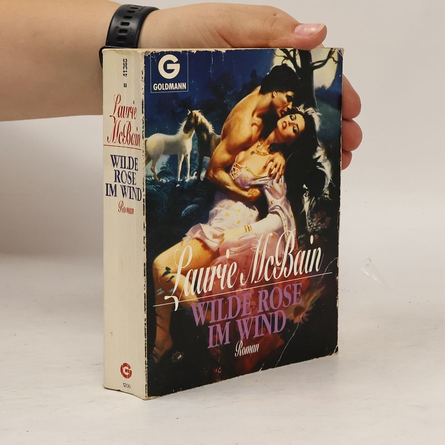 Laurie McBain Wilde Rose im Wind. Roman.