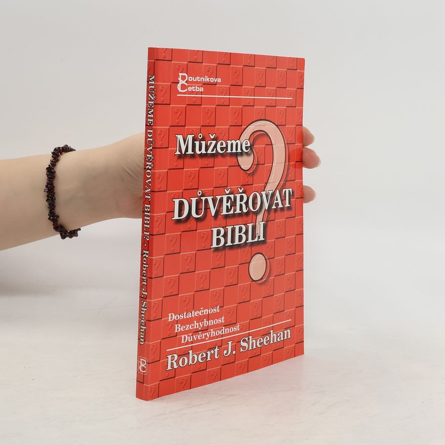 Robert Sheehan Můžeme důvěřovat Bibli?