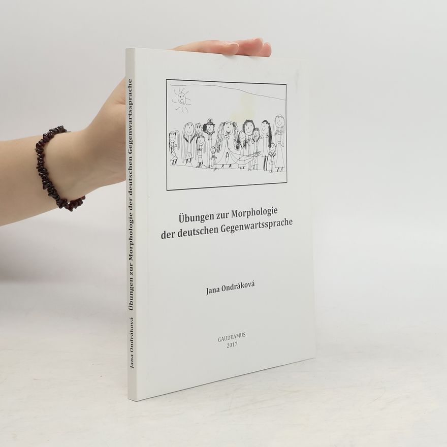 Jana Ondráková Übungen zur Morphologie der deutschen Gegenwartssprache