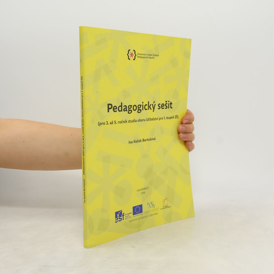Various authors Pedagogický sešit : (pro 3. až 5. ročník studia oboru Učitelství pro 1. stupeň ZŠ)