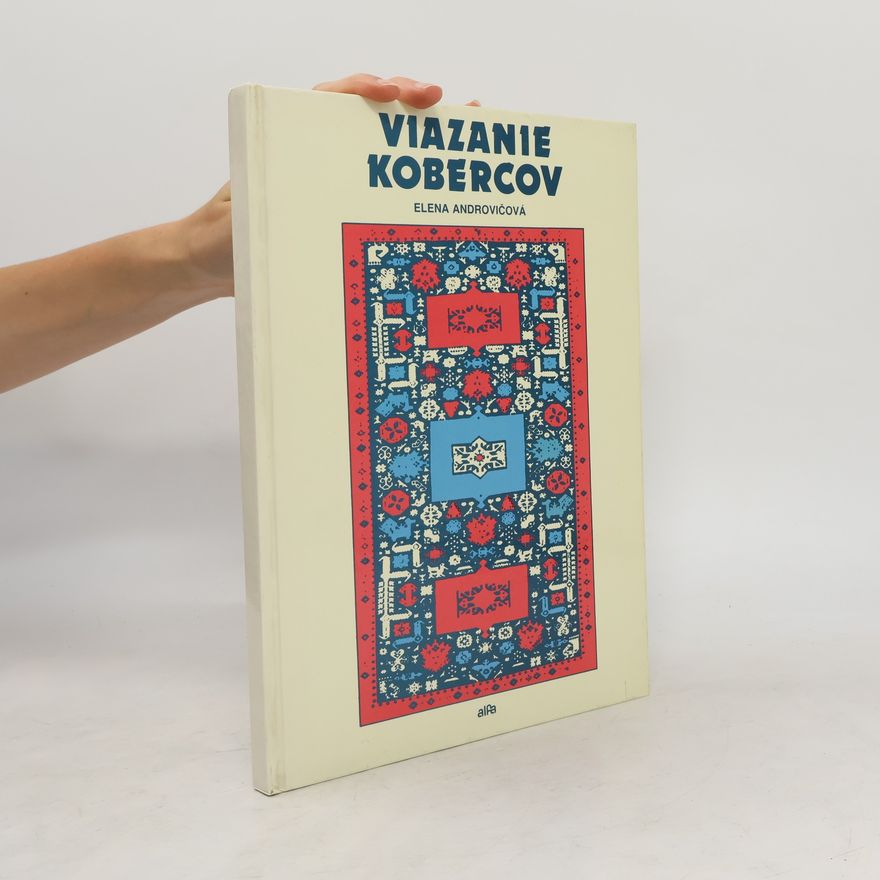 Elena Androvičová Viazanie kobercov