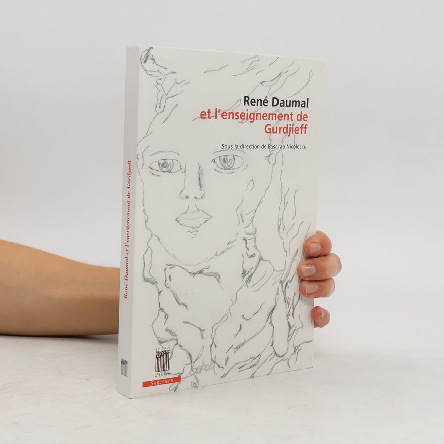 Ana Maria Wangeman René Daumal et l'enseignement de Gurdjieff