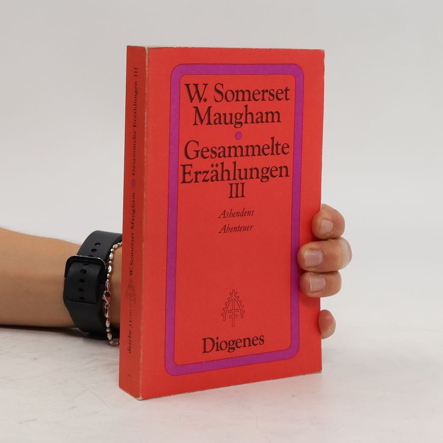 William Somerset Maugham Gesammelte Erzählungen III.