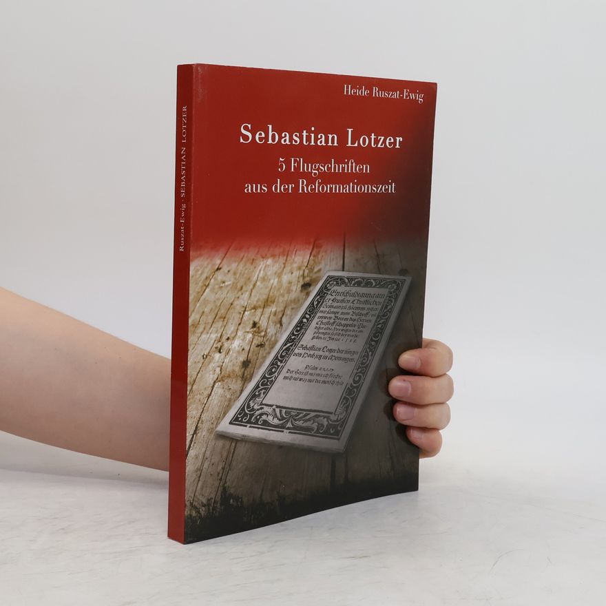 Sebastian Lotzer Fünf Flugschriften aus der Reformationszeit