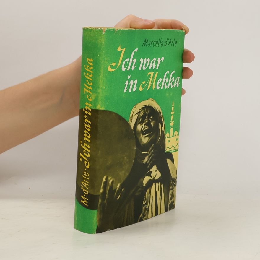 Marcella d'Arle Ich war in Mekka