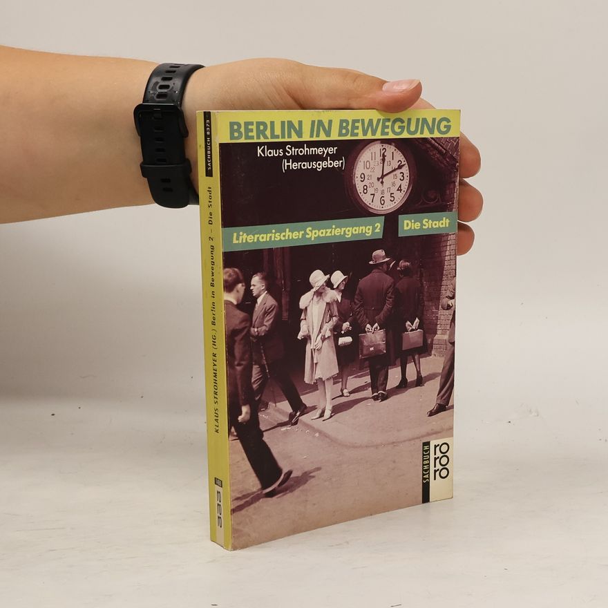 Klaus Strohmeyer Berlin in Bewegung