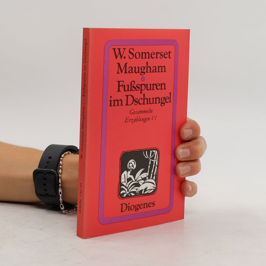 William Somerset Maugham Fußspuren im Dschungel