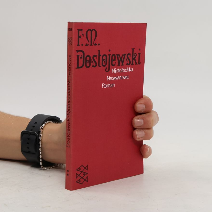 Fjodor Michajlovič Dostojevskij Njetotschka Neswanowa