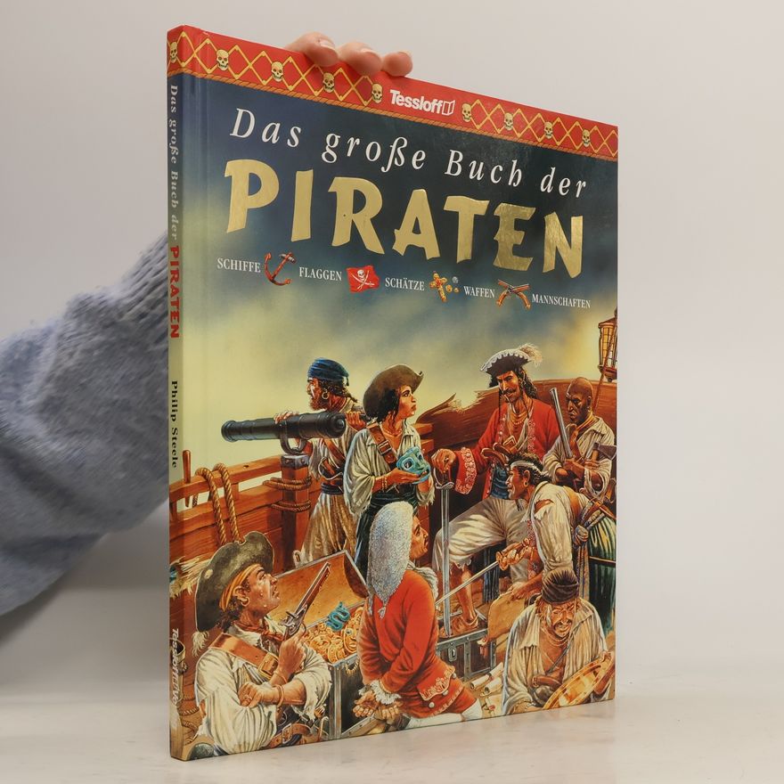 Philip Steele Das grosse Buch der Piraten