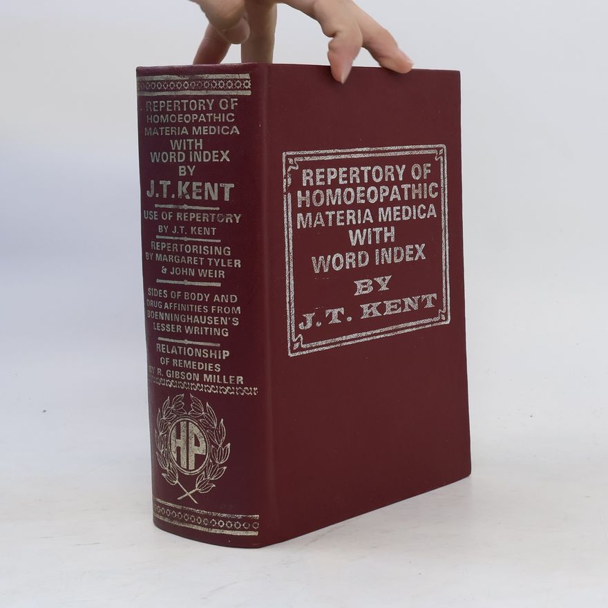 James Tyler Kent Repertory of Homoeopathic Materia Medica with Word Index