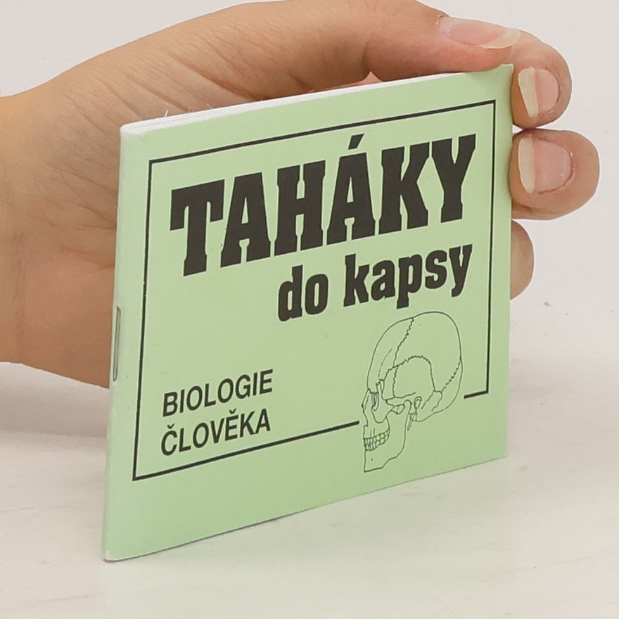 Gabriela Kolářová Biologie člověka - taháky do kapsy