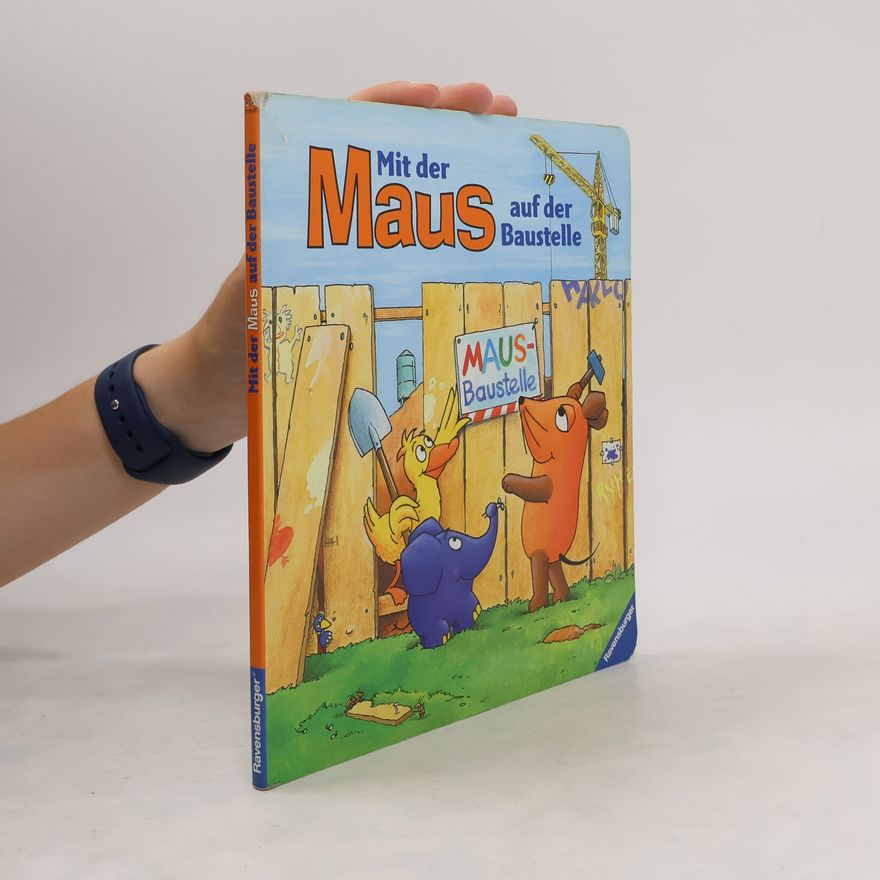 Isolde Schmitt-Menzel Mit der Maus auf der Baustelle