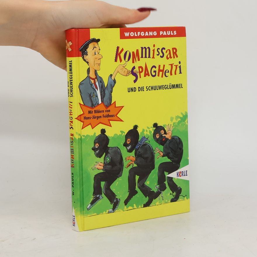 Wolfgang Pauls Kommissar Spaghetti und die Schulweglümmel