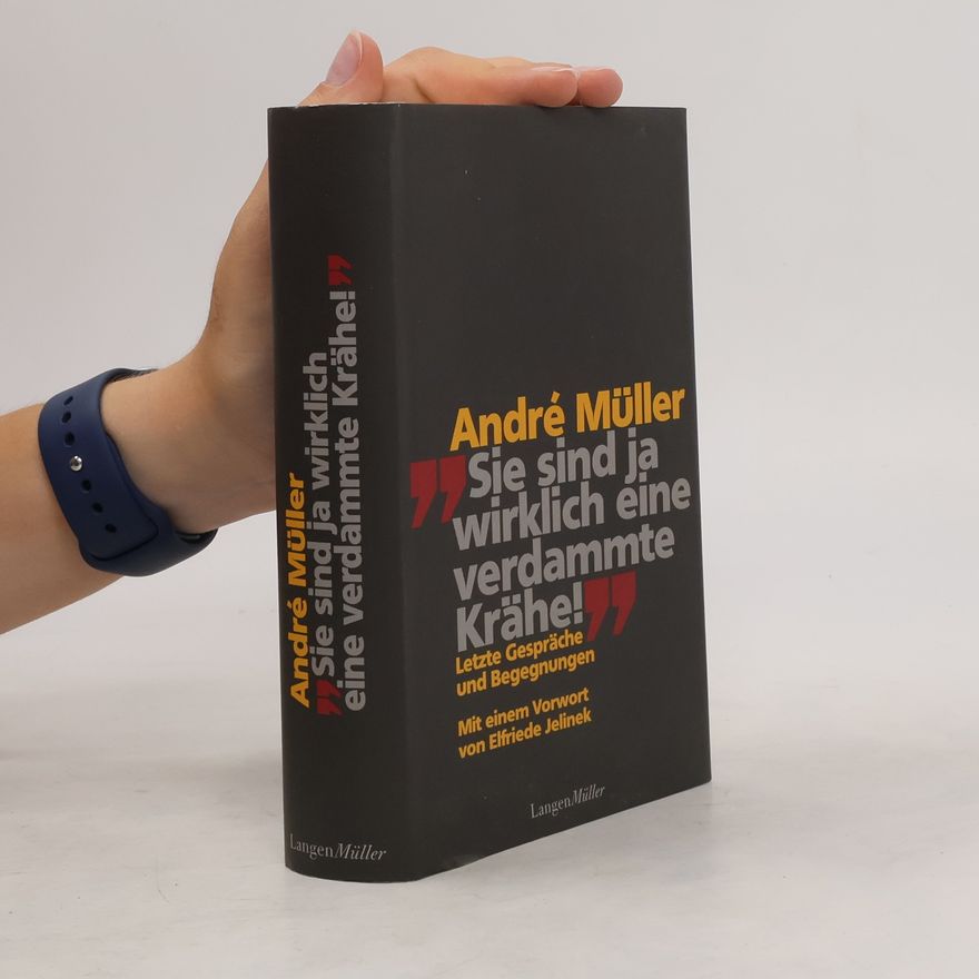 André Müller sen. Sie sind ja wirklich eine verdammte Krähe!