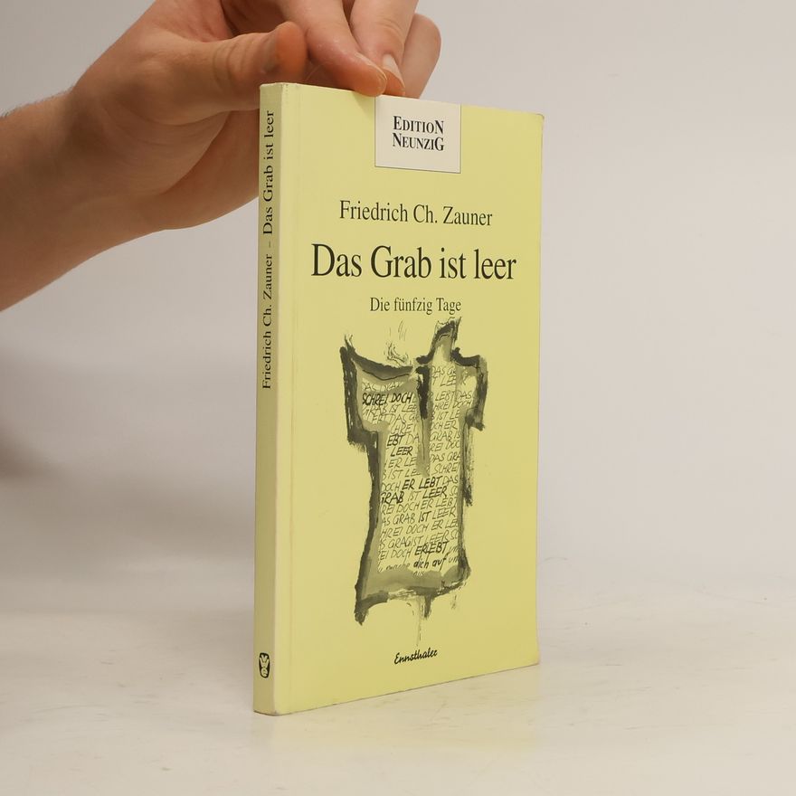 Friedrich Zauner Das Grab ist leer