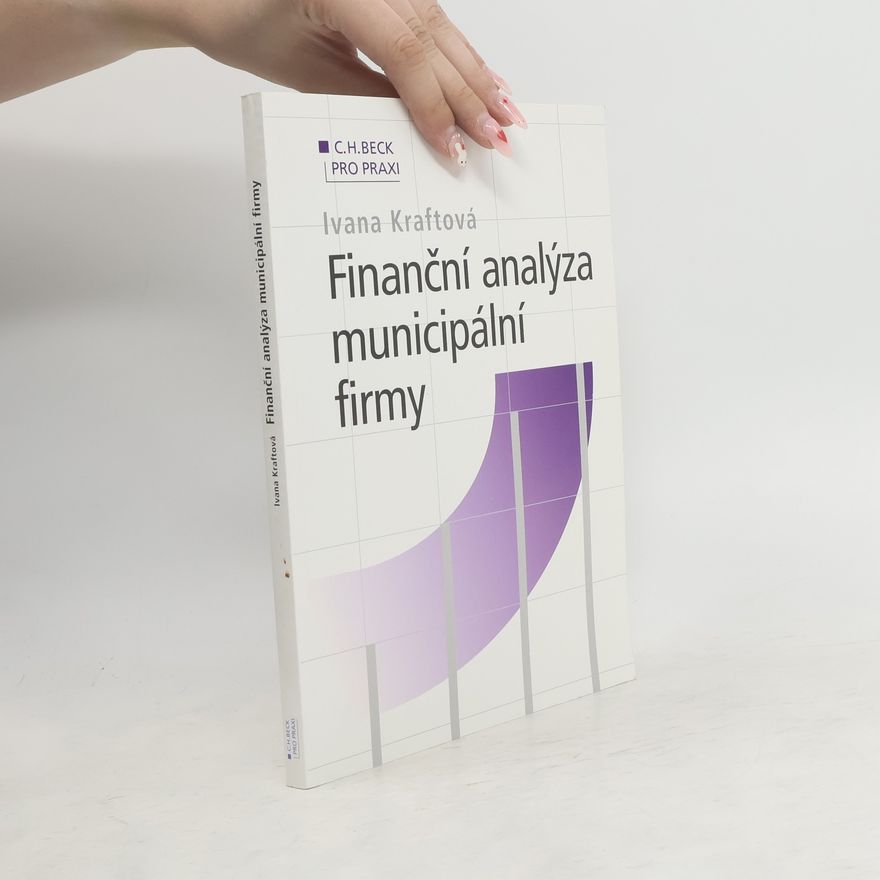 Ivana Kraftová Finanční analýza municipální firmy