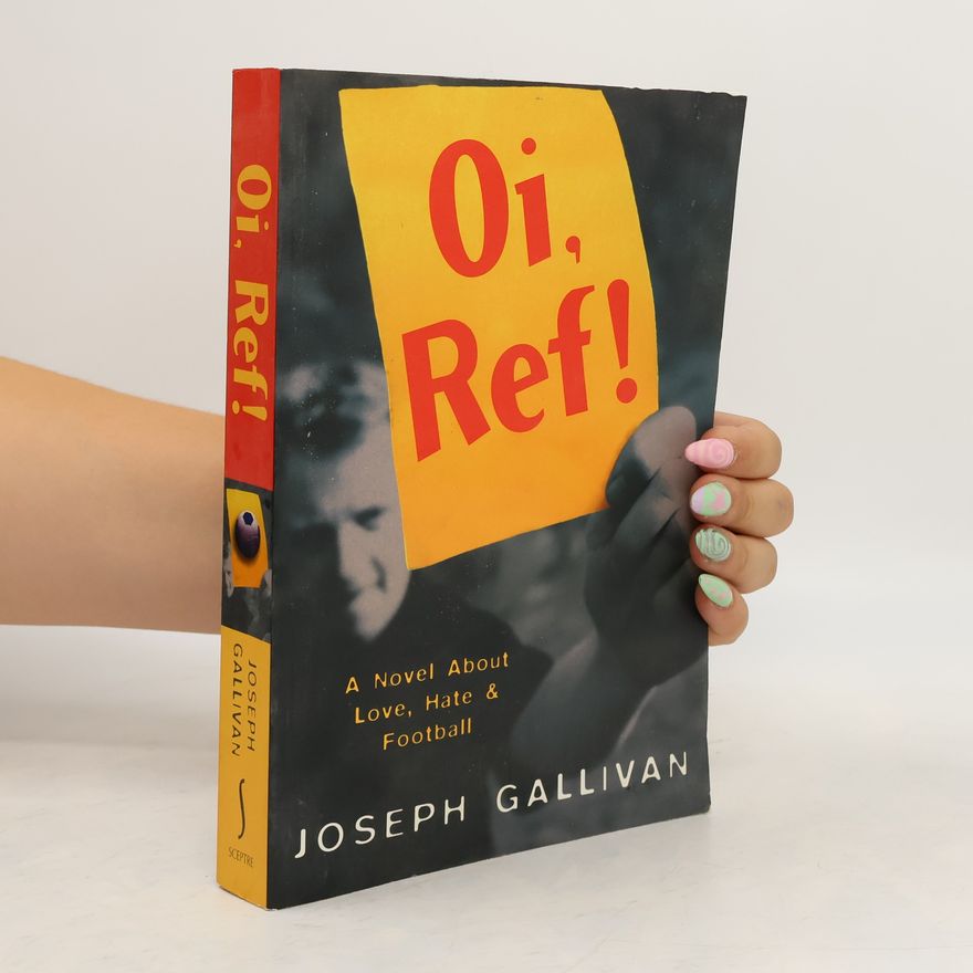 Joseph Gallivan Oi, Ref!