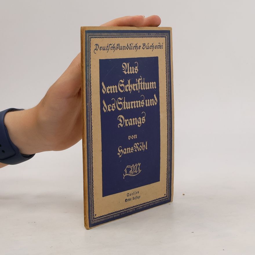Hans Röhl Aus dem Schrifttum des Sturm und Drang