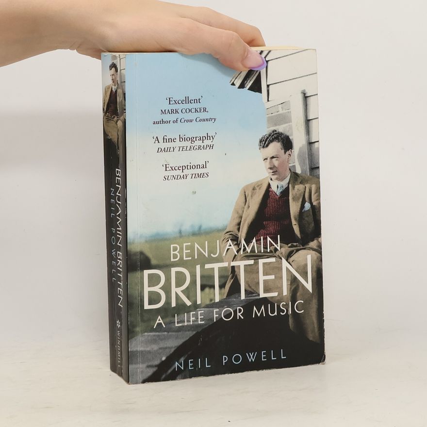 Neil Powell Benjamin Britten
