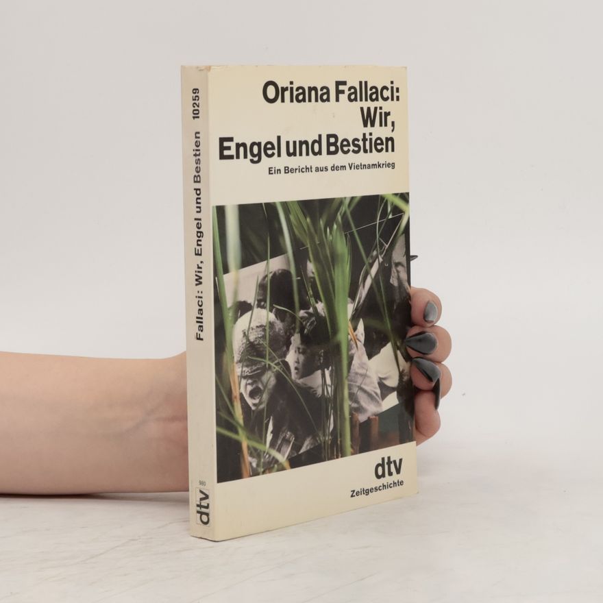 Oriana Fallaci Wir, Engel und Bestien