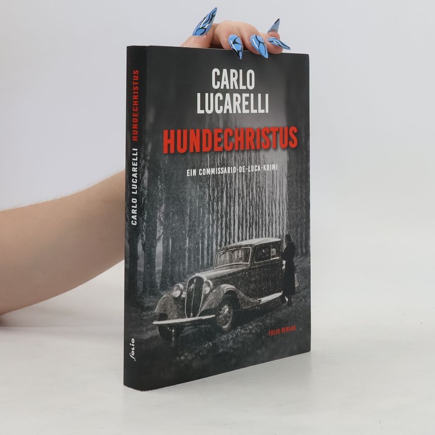 Carlo Lucarelli Hundechristus. Ein Commissario-De-Luca-Krimi