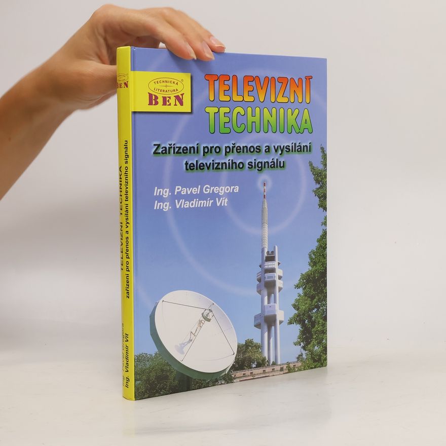 Vladimír Vít Televizní technika 4c - zařízení pro přenos a vysílání televizního signálu