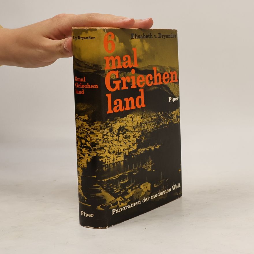 Elisabeth Dryander 6 mal Griechenland