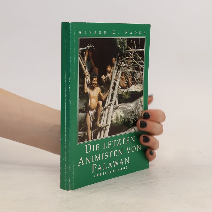 Alfred C. Radda Die letzten Animisten von Palawan