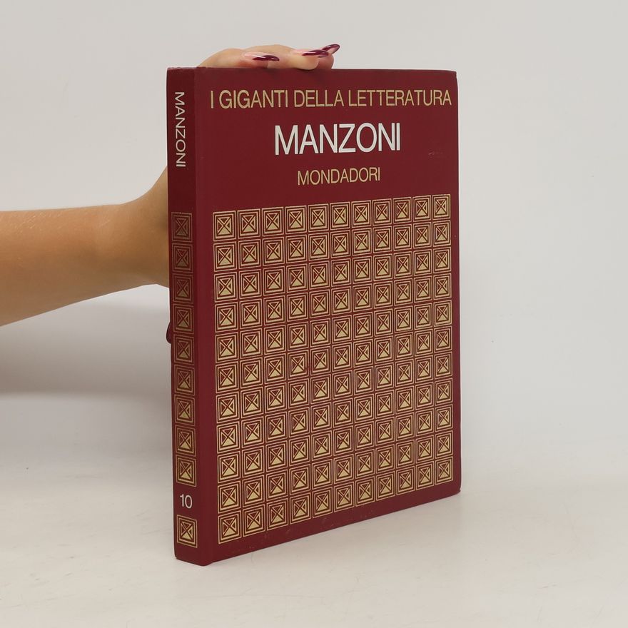 Alessandro Manzoni I Giganti della Letteratura Manzoni 10