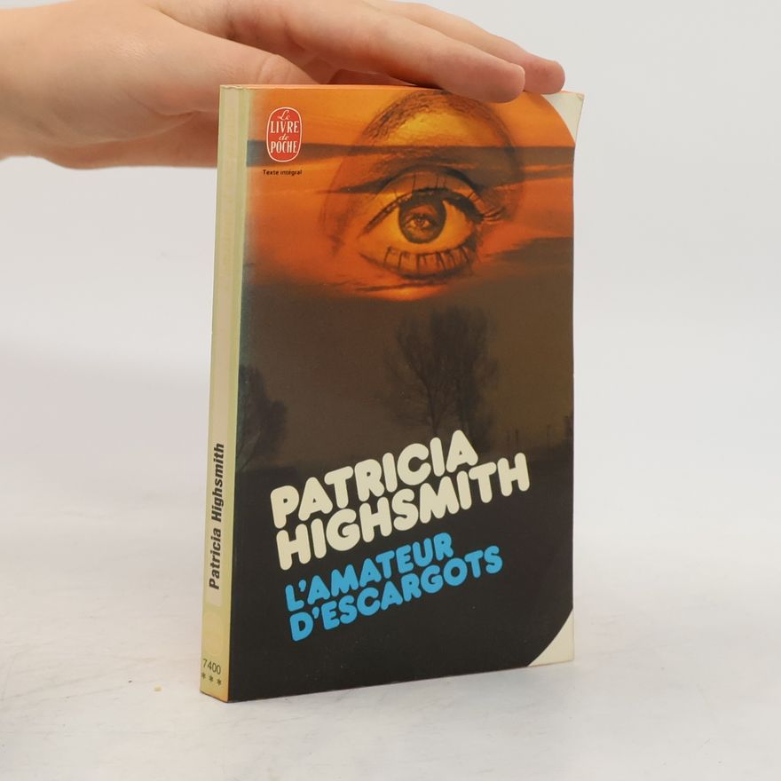 Patricia Highsmith L'Amateur D'Escargots