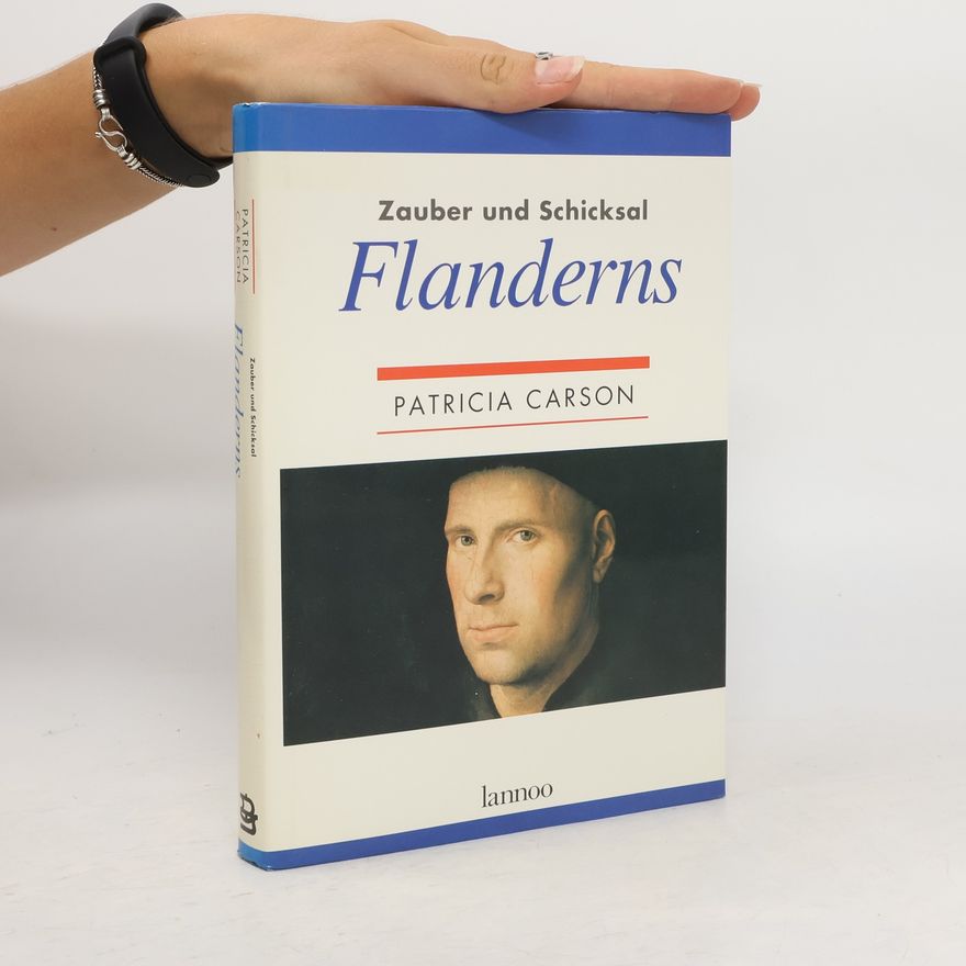 Patricia Carson Zauber und Schicksal Flanderns